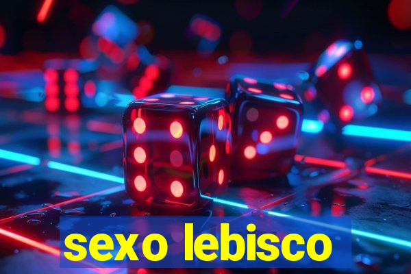 sexo lebisco